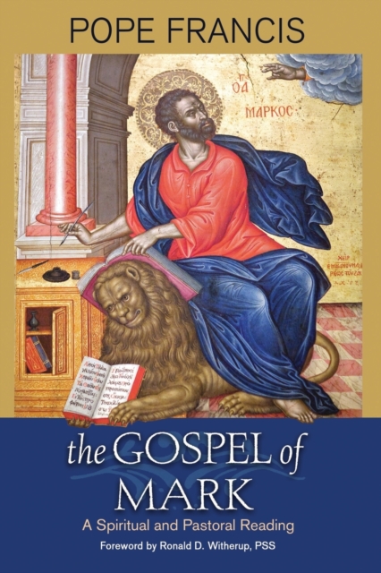 The Gospel of Mark : A Spiritual and Pastoral Reading, Paperback / softback Book