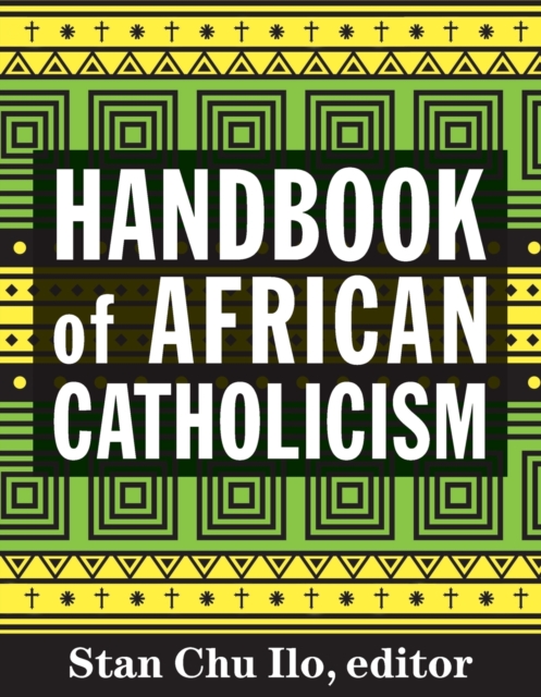 Handbook of African Catholicism, Paperback / softback Book