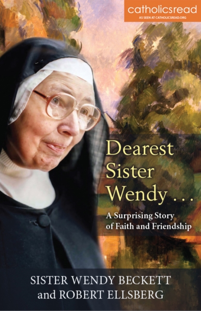 Dearest Sister Wendy . . . A Surprising Story of Faith and Friendship, Paperback / softback Book