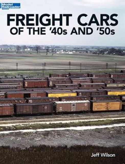 Freight Cars of the '40s and '50s, Paperback Book