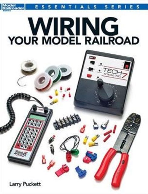 Wiring Your Model Railroad, Paperback Book