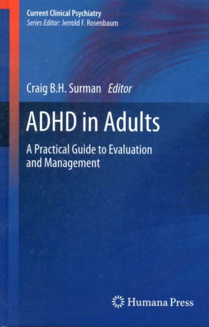 ADHD in Adults : A Practical Guide to Evaluation and Management, Hardback Book