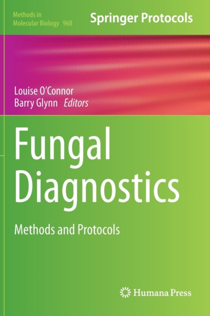 Fungal Diagnostics : Methods and Protocols, Hardback Book