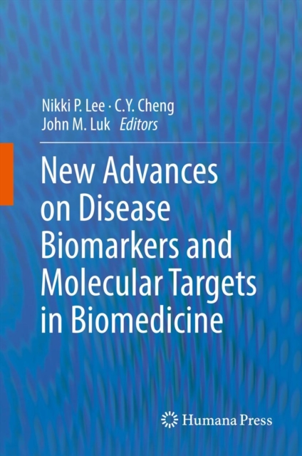 New Advances on Disease Biomarkers and Molecular Targets in Biomedicine, Hardback Book