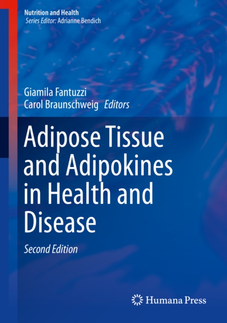 Adipose Tissue and Adipokines in Health and Disease, PDF eBook