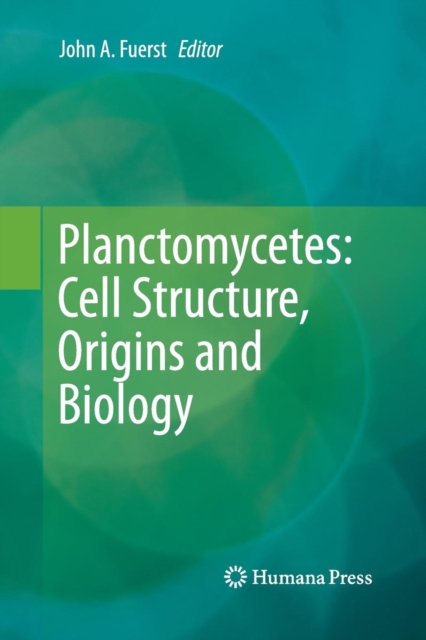 Planctomycetes: Cell Structure, Origins and Biology, Paperback / softback Book