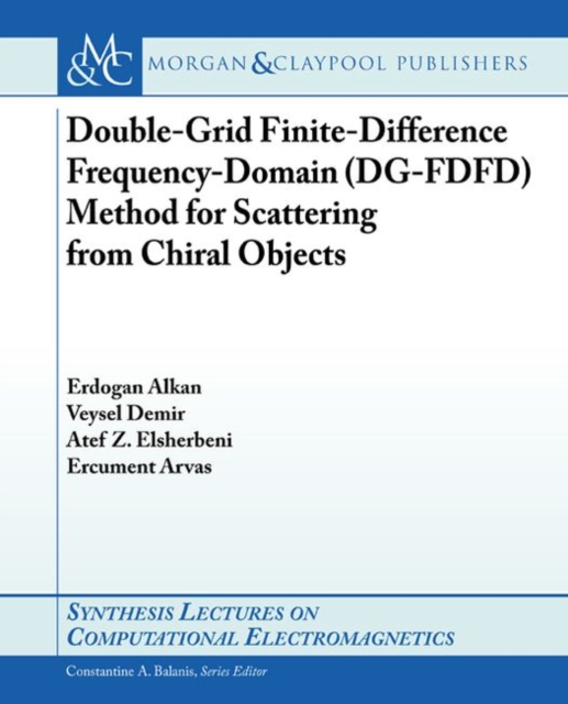 Double-Grid Finite-Difference Frequency-Domain (DG-FDFD) Method for Scattering from Chiral Objects, Paperback / softback Book