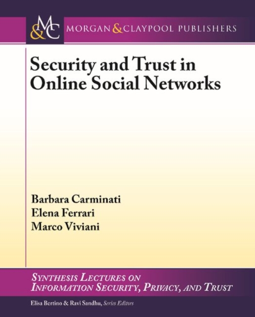 Security and Trust in Online Social Networks, Paperback / softback Book