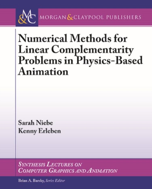 Numerical Methods for Linear Complementarity Problems in Physics-Based Animation, Paperback / softback Book