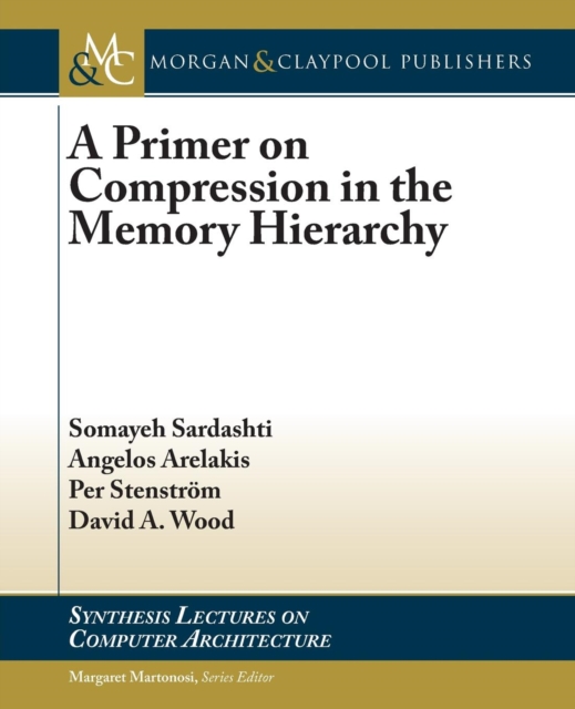 A Primer on Compression in the Memory Hierarchy, Paperback / softback Book