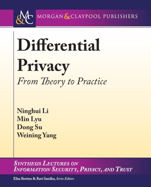 Differential Privacy : From Theory to Practice, Paperback / softback Book