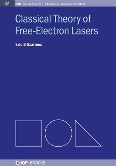 Classical Theory of Free-Electron Lasers, Paperback / softback Book