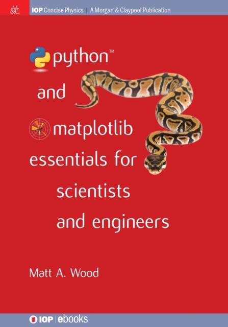 Python and Matplotlib Essentials for Scientists and Engineers, Paperback / softback Book