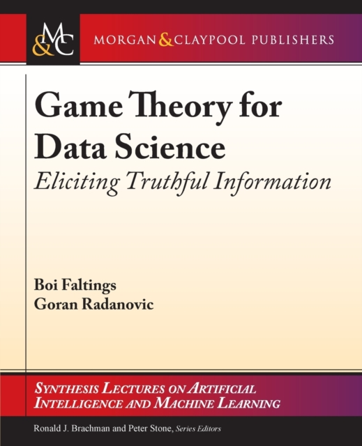 Game Theory for Data Science : Eliciting Truthful Information, Paperback / softback Book