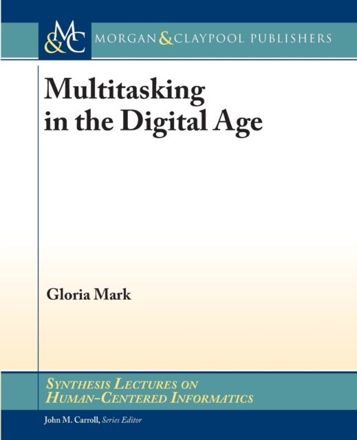 Multitasking in the Digital Age, Paperback / softback Book