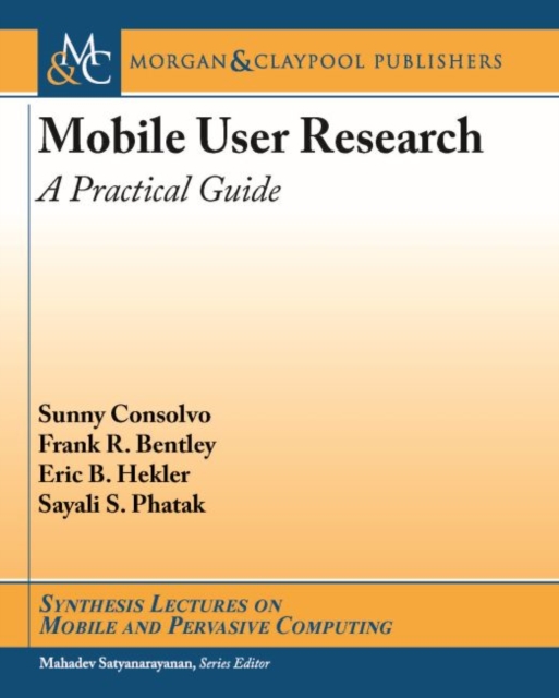 Mobile User Research : A Practical Guide, Paperback / softback Book