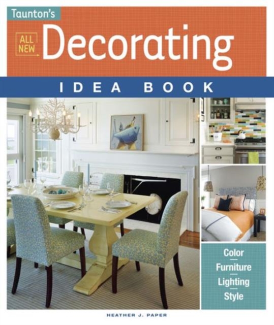 All New Decorating Idea Book : Color. Furniture. Lighting. Style, Paperback Book