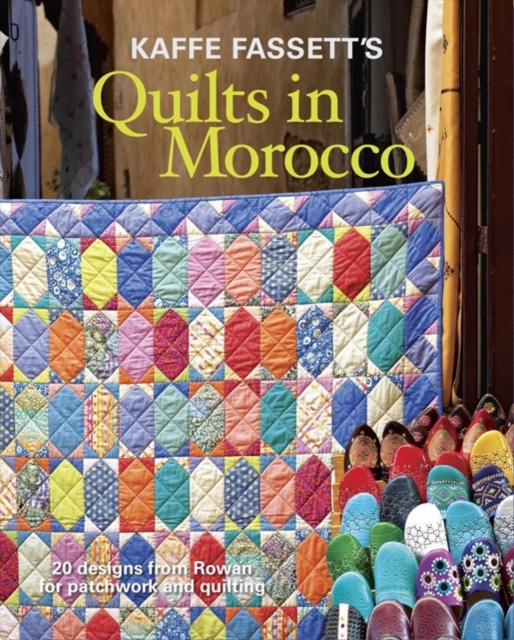 Kaffe Fassett's Quilts in Morocco, Paperback / softback Book