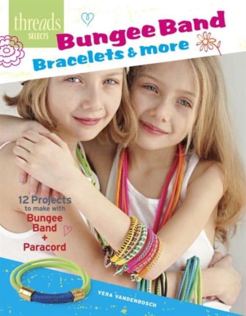 Bungee Band Bracelets & More, Paperback / softback Book