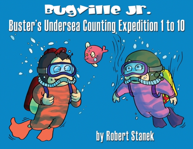 Buster's Undersea Counting Expedition 1 to 10 : 15th Anniversary, Paperback / softback Book