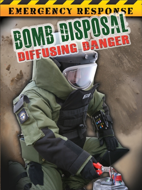 Bomb Disposal : Diffusing Danger, PDF eBook
