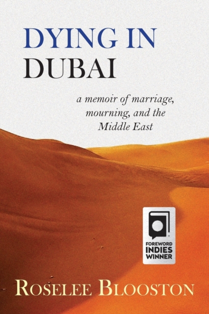 Dying in Dubai : A Memoir of Marriage, Mourning and the Middle East, Paperback / softback Book