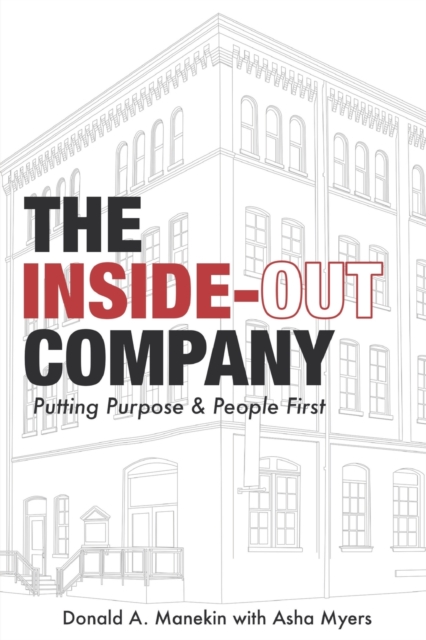 The Inside-Out Company : Putting Purpose and People First, Paperback / softback Book