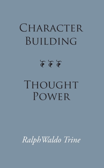 Character Building--Thought Power, Paperback / softback Book