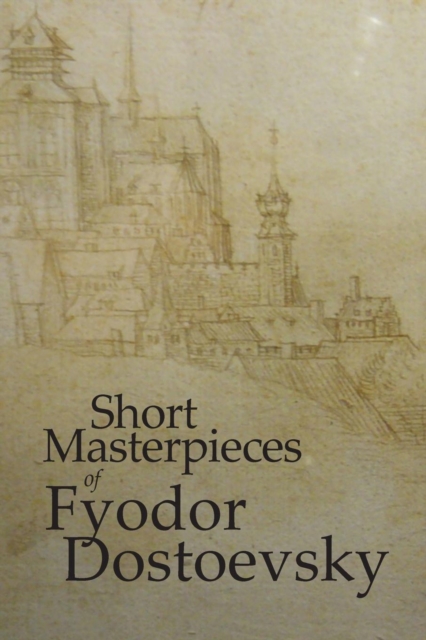 Short Masterpieces of Dostoevsky, Paperback / softback Book