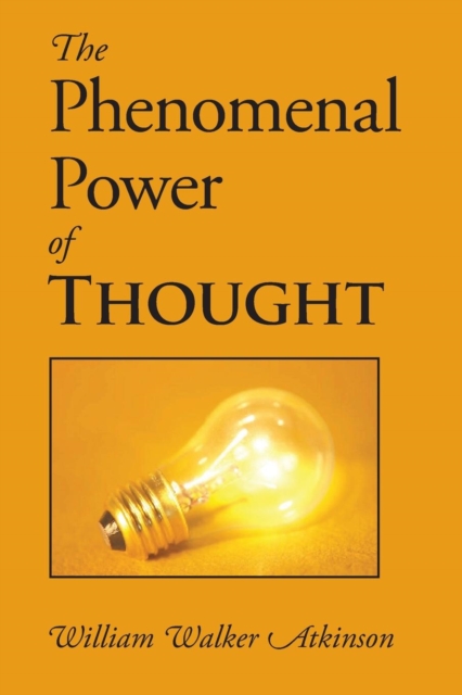 The Phenomenal Power of Thought, Paperback / softback Book