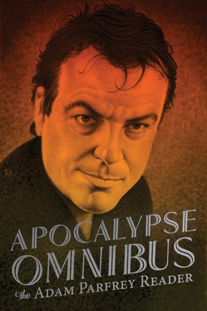 Apocalypse Omnibus : The Adam Parfrey Reader, Paperback / softback Book