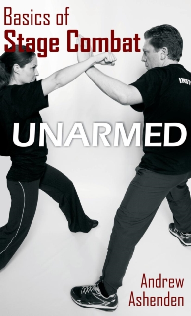 Basics of Stage Combat : Unarmed, Hardback Book