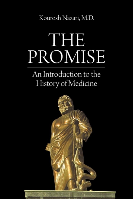 The Promise : An Introduction to the History of Medicine, Paperback / softback Book