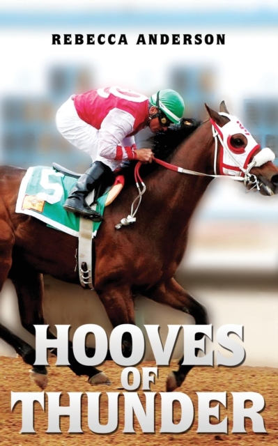 Hooves of Thunder : Thunder Agard, A First Racehorse Experience, Paperback / softback Book