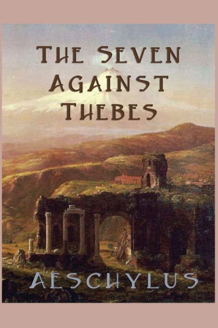 The Seven Against Thebes, Paperback / softback Book