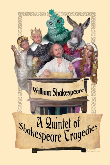 A Quintet of Shakespeare Tragedies (Romeo and Juliet, Hamlet, Macbeth, Othello, and King Lear), Paperback / softback Book