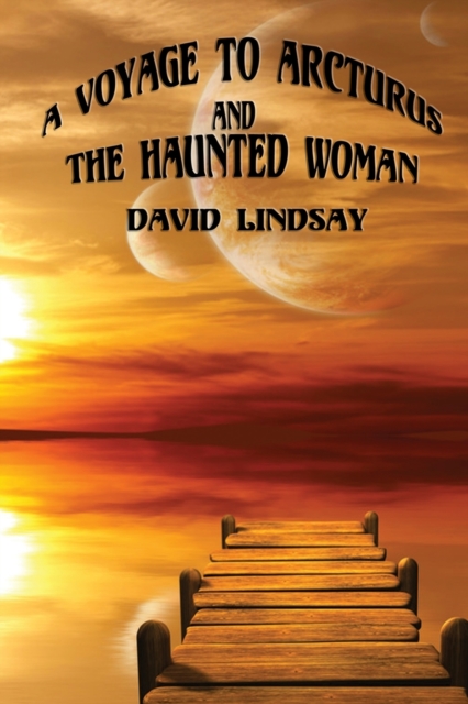 A Voyage to Arcturus and The Haunted Woman, Paperback / softback Book