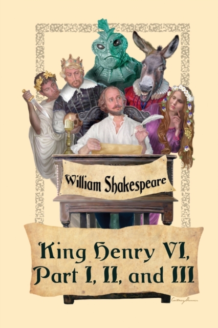 King Henry VI, Part I, II, and III, Paperback / softback Book