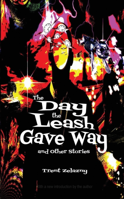 The Day the Leash Gave Way and Other Stories, Paperback / softback Book
