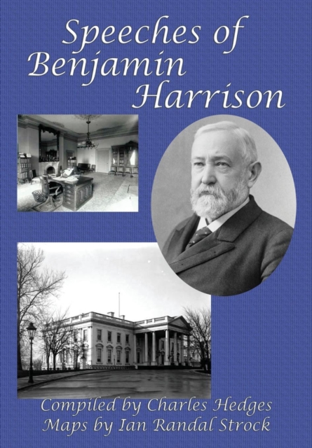 Speeches of Benjamin Harrison, Hardback Book