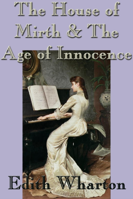 The House of Mirth & The Age of Innocence, EPUB eBook