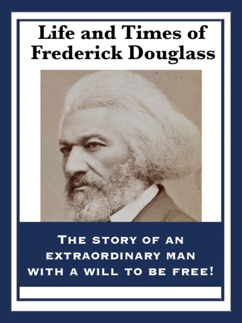 Life and Times of Frederick Douglass, EPUB eBook