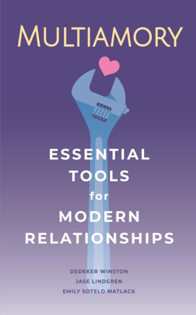 Multiamory : Essential Tools for Modern Relationships, EPUB eBook