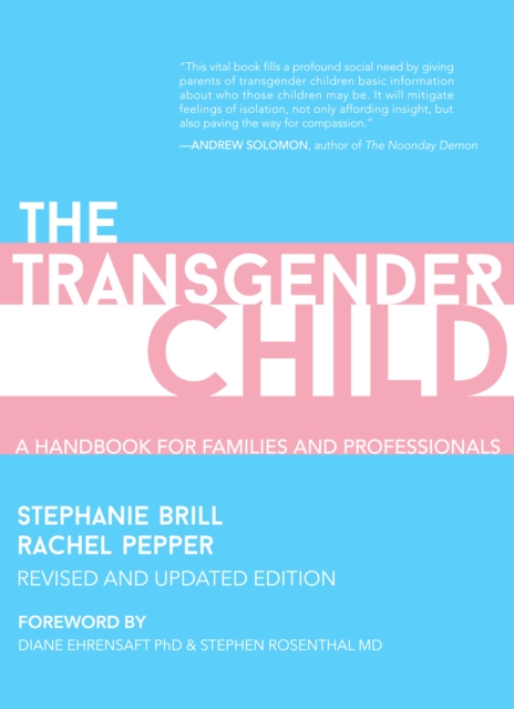 The Transgender Child : A Handbook for Parents and Professionals Supporting Transgender and Nonbinary Children, EPUB eBook