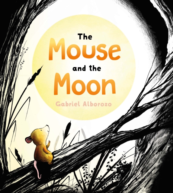 The Mouse and the Moon, Hardback Book