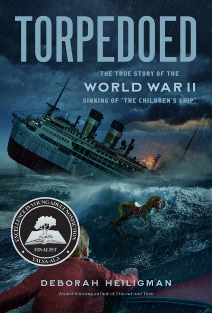 Torpedoed : The True Story of the World War II Sinking of "The Children's Ship", Hardback Book