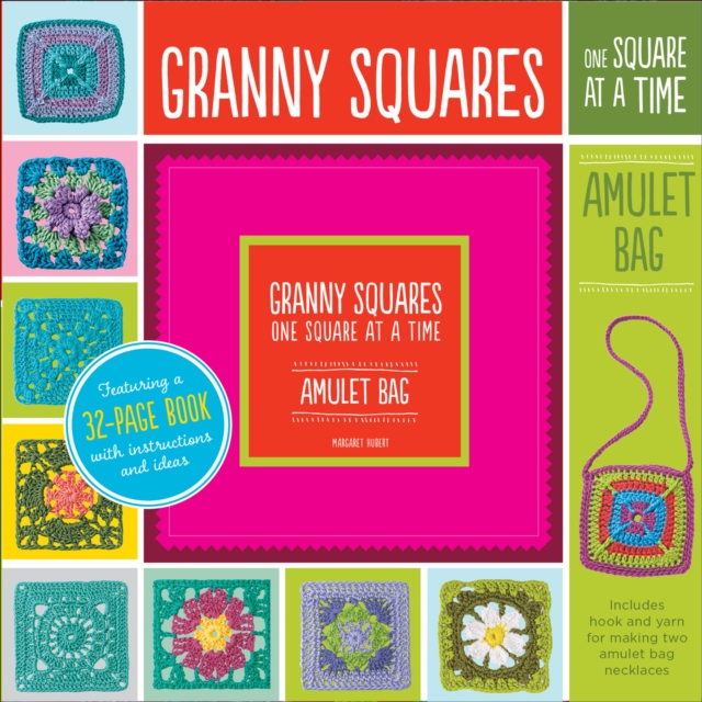 Granny Squares, One Square at a Time : Amulet Bag, EPUB eBook
