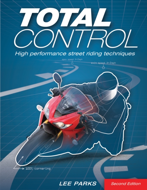 Total Control : High Performance Street Riding Techniques, 2nd Edition, EPUB eBook