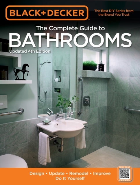 Black & Decker The Complete Guide to Bathrooms, Updated 4th Edition : Design * Update * Remodel * Improve * Do It Yourself, EPUB eBook