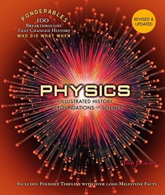 Physics : An Illustrated History of the Foundations of Science (Ponderables), Hardback Book